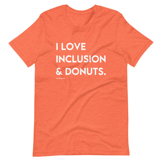 I Love Inclusion & Donuts | Adult Unisex Tee