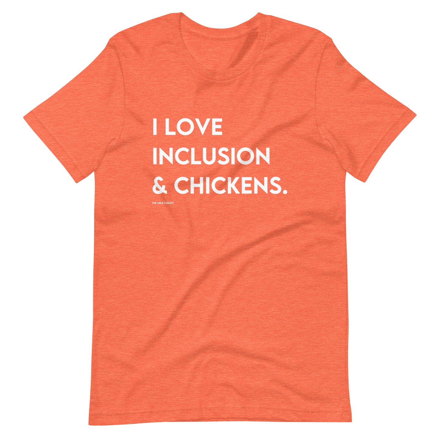 I Love Inclusion & Chickens | Adult Unisex Tee