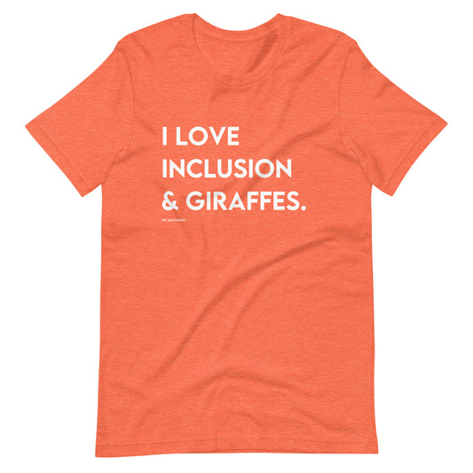 I Love Inclusion & Giraffes | Adult Unisex Tee