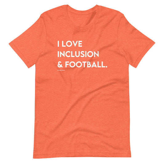 I Love Inclusion & Football | Adult Unisex Tee