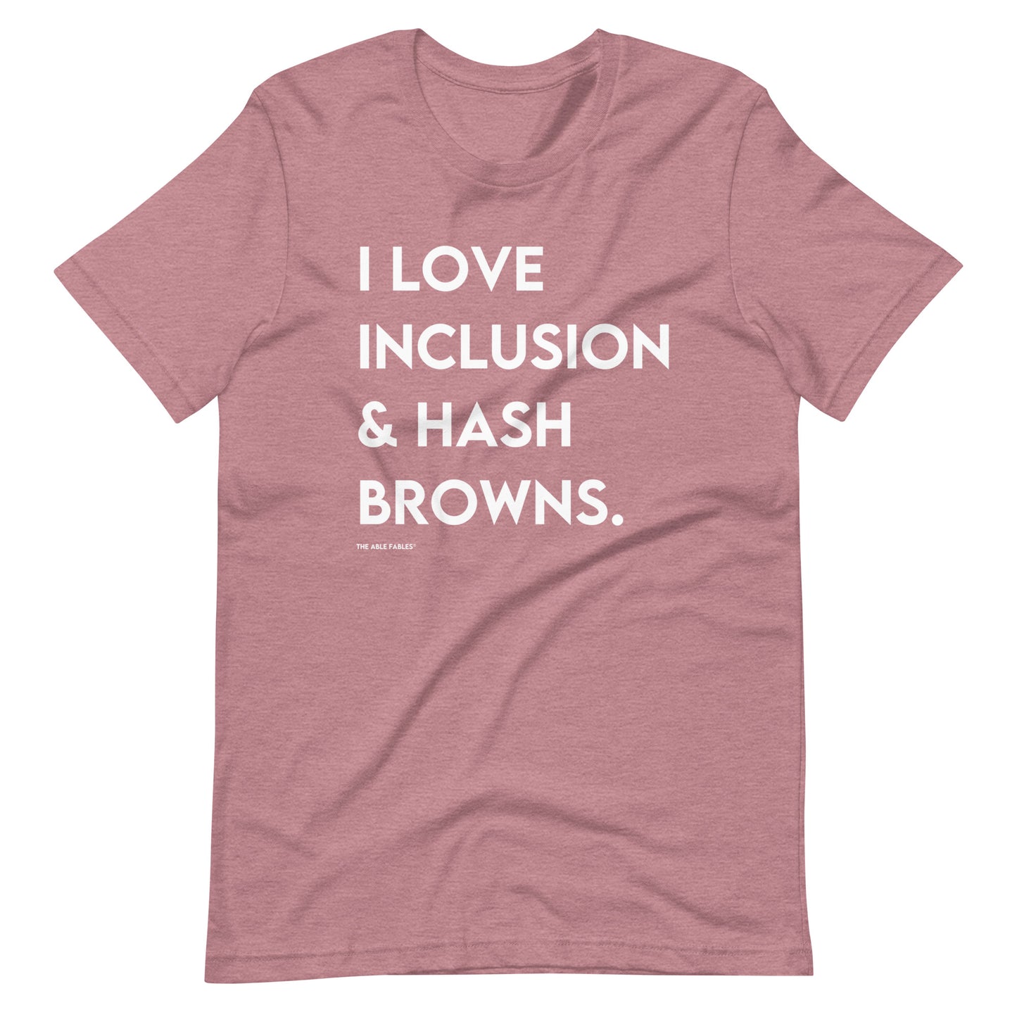 I Love Inclusion & Hash Browns | Adult Unisex Tee