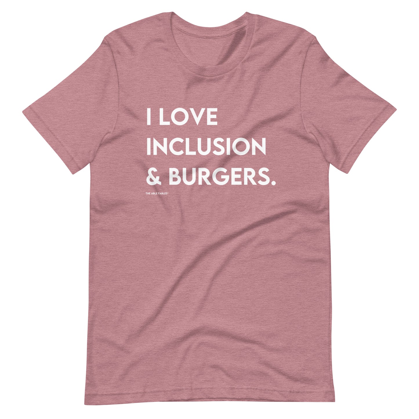 I Love Inclusion & Burgers | Adult Unisex Tee