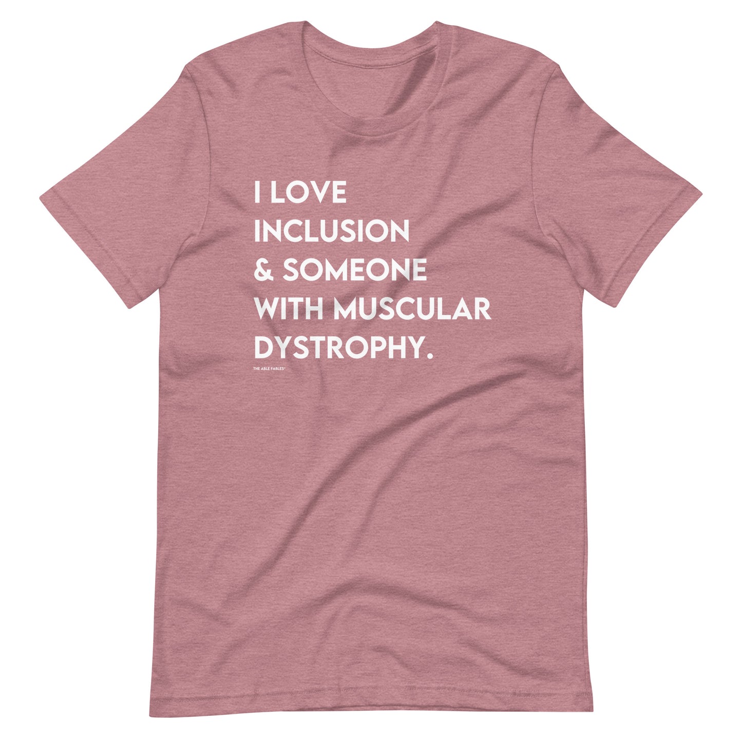 I Love Inclusion & Someone With Muscular Dystrophy | Adult Unisex Tee