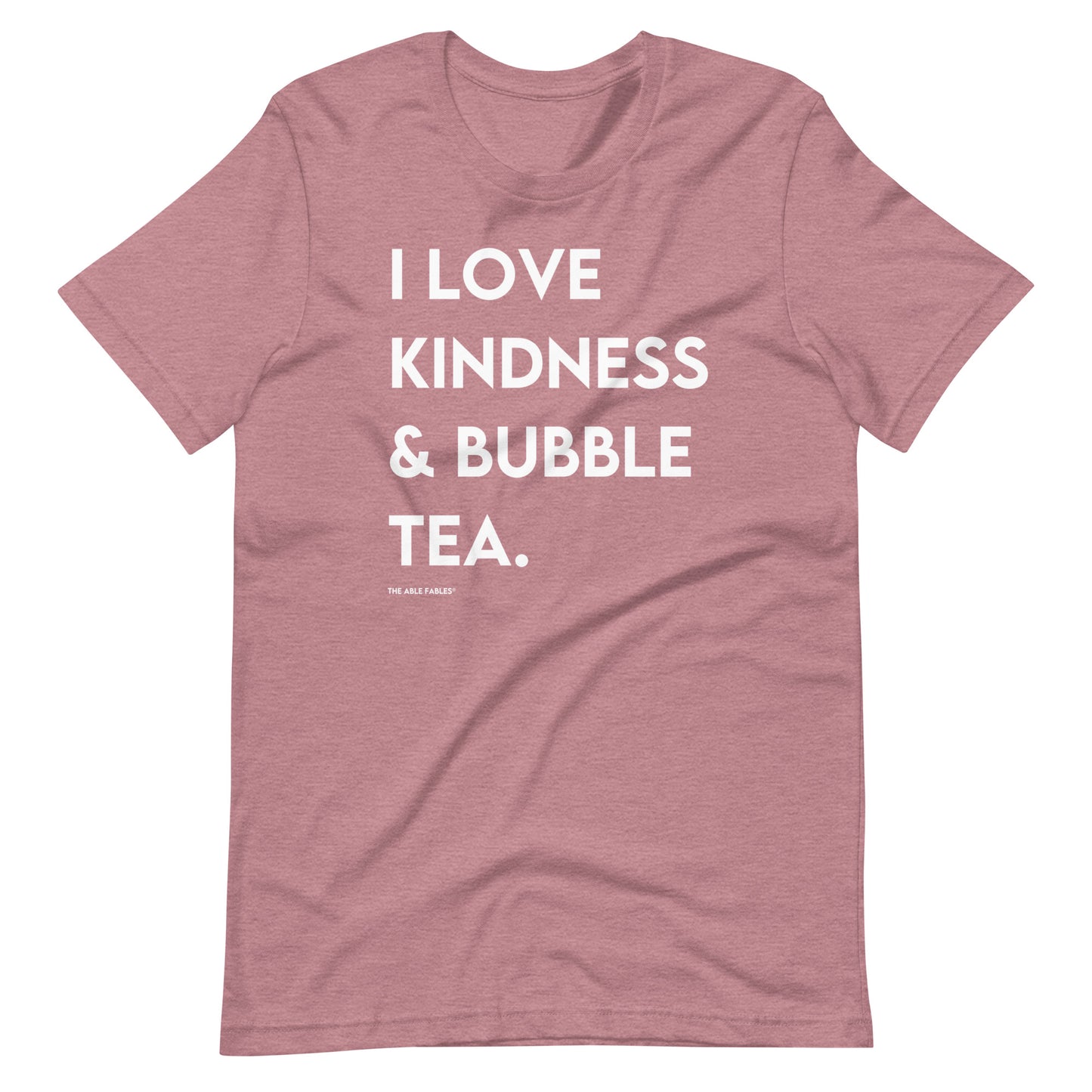 I Love Kindness & Bubble Tea | Adult Unisex Tee