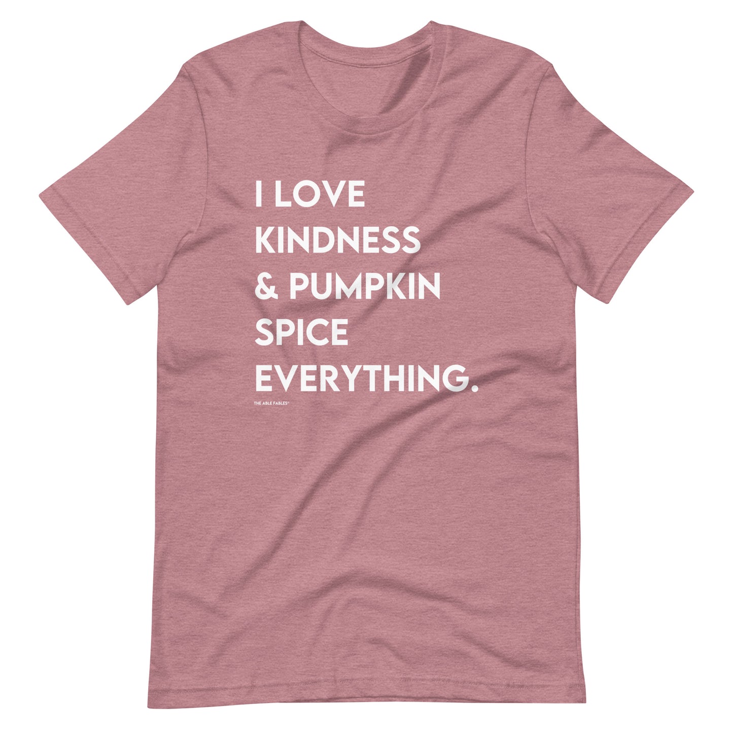 I Love Kindness & Pumpkin Spice Everything | Adult Unisex Tee