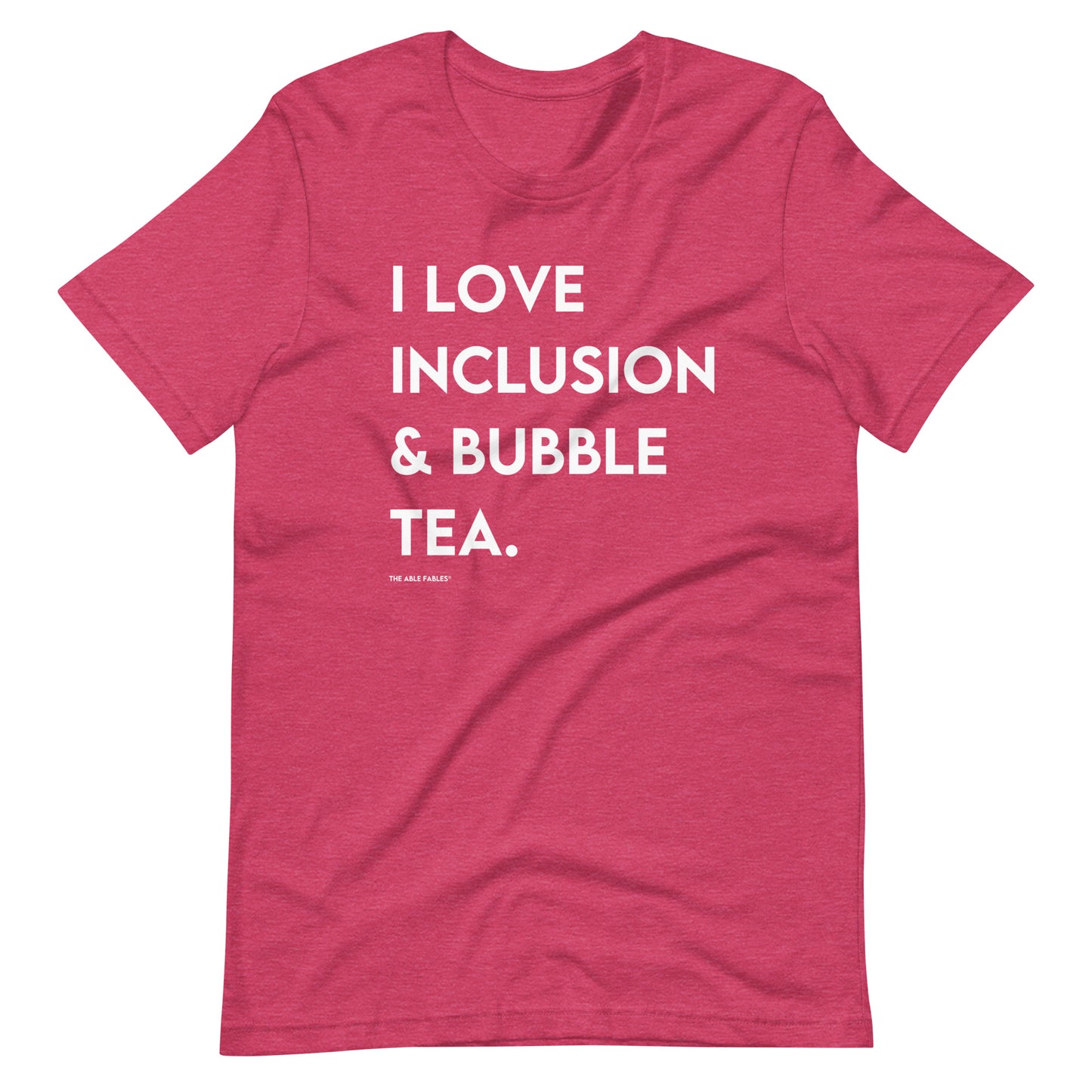 I Love Inclusion & Bubble Tea | Adult Unisex Tee