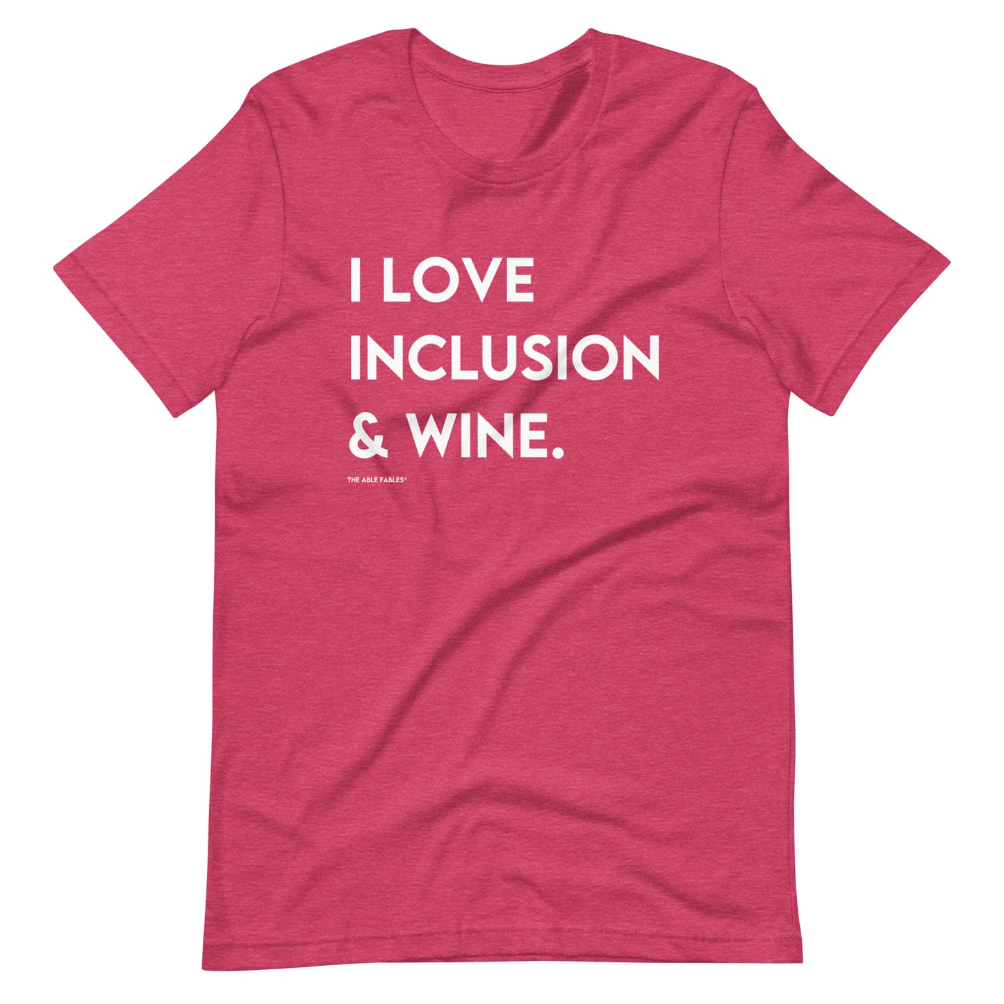 I Love Inclusion & Wine | Adult Unisex Tee