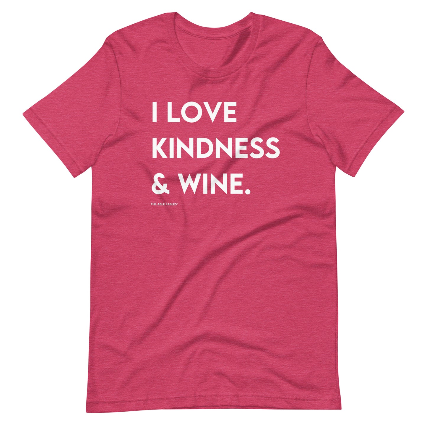 I Love Kindness & Wine | Adult Unisex Tee