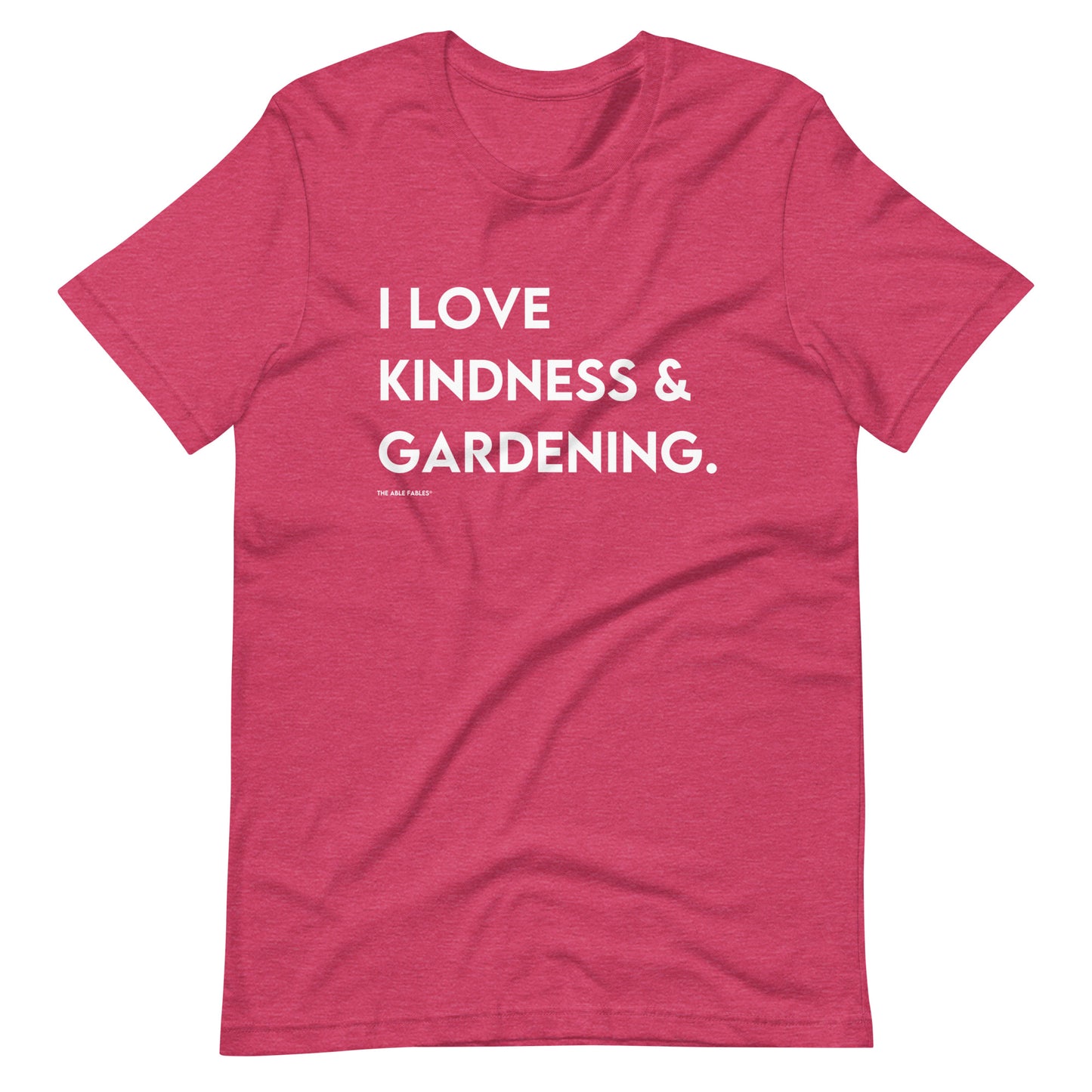 I Love Kindness & Gardening | Adult Unisex Tee