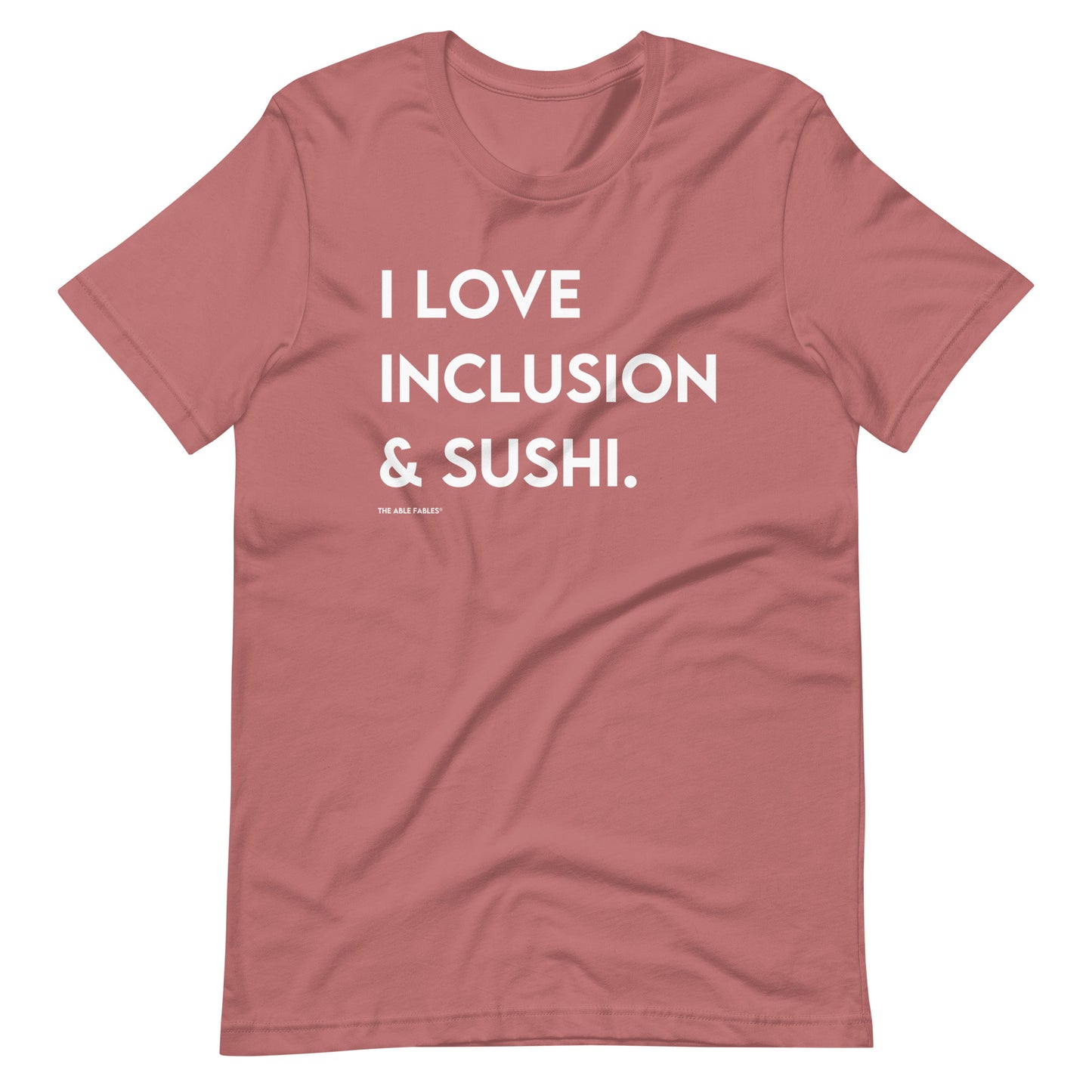 I Love Inclusion & Sushi | Adult Unisex Tee