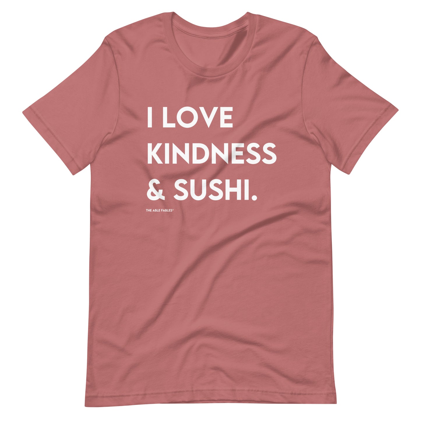 I Love Kindness & Sushi | Adult Unisex Tee