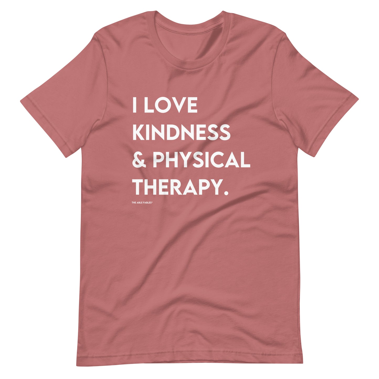 I Love Kindness & Physical Therapy | Adult Unisex Tee