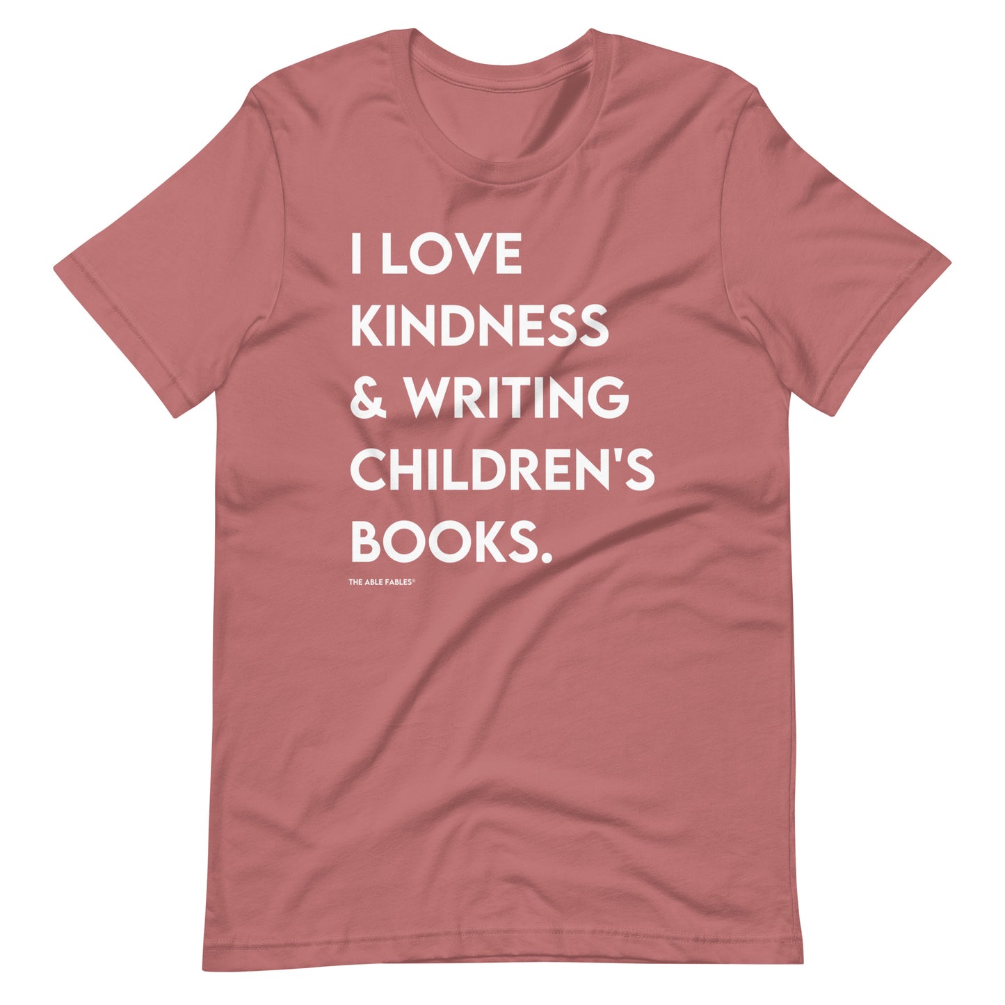 I Love Kindness & Writing Children's Books | Adult Unisex Tee