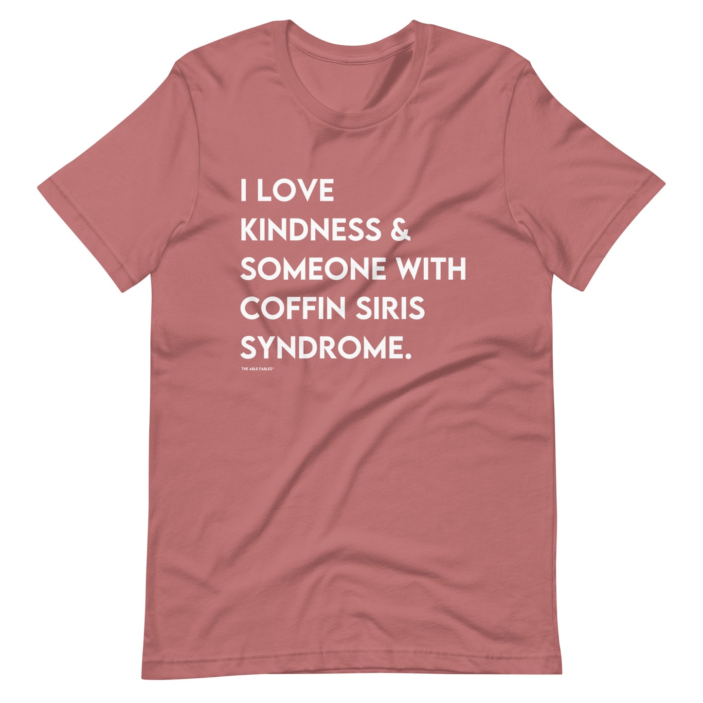 I Love Kindness & Someone With Coffin Siris Syndrome | Adult Unisex Tee