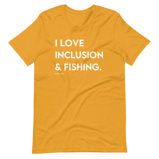 I Love Inclusion & Fishing | Adult Unisex Tee