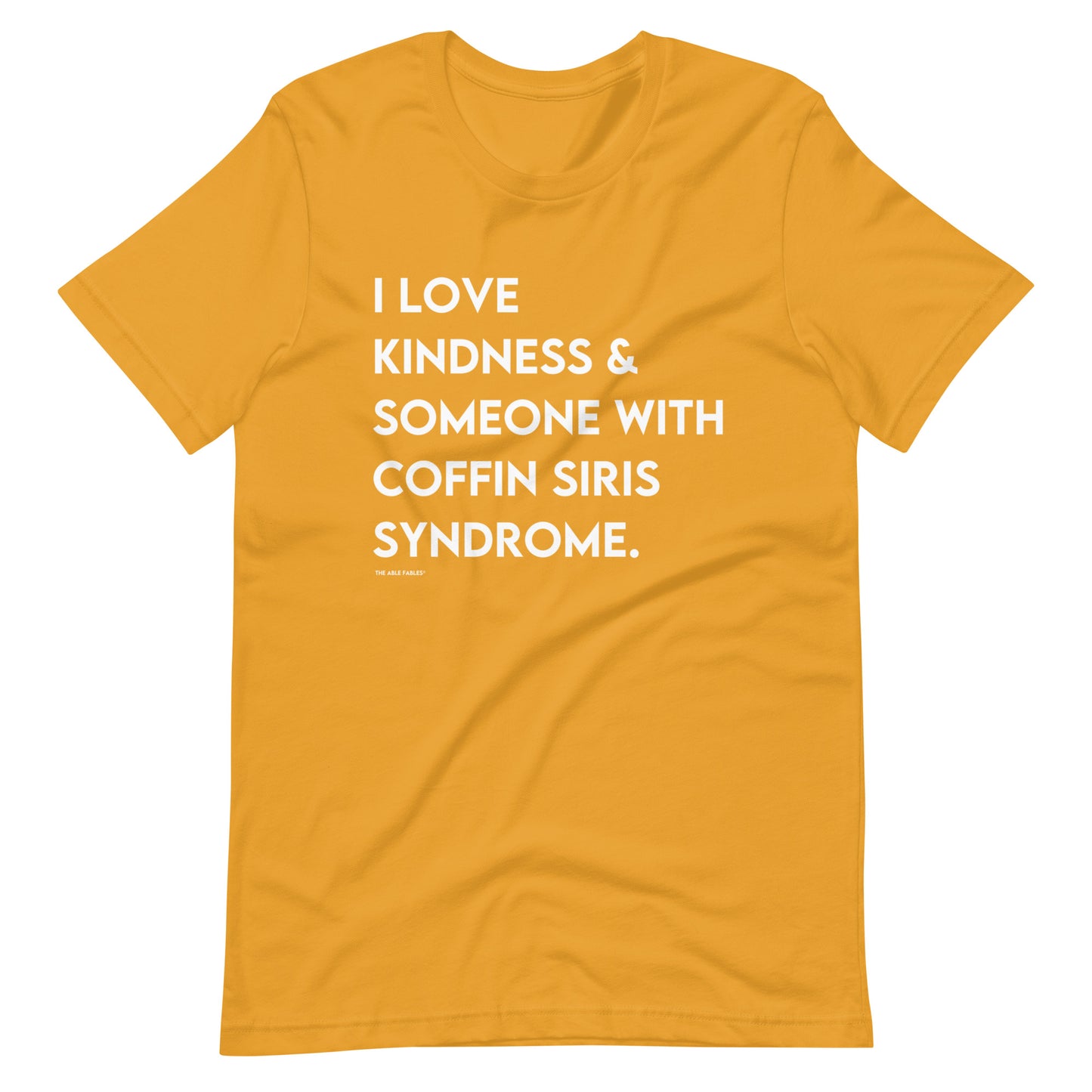 I Love Kindness & Someone With Coffin Siris Syndrome | Adult Unisex Tee