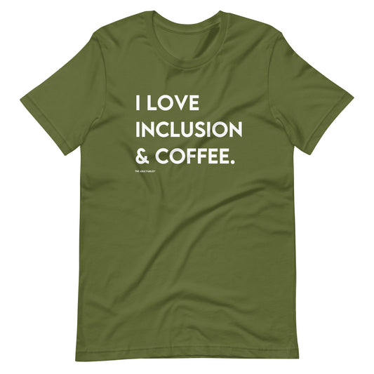 I Love Inclusion & Coffee | Adult Unisex Tee