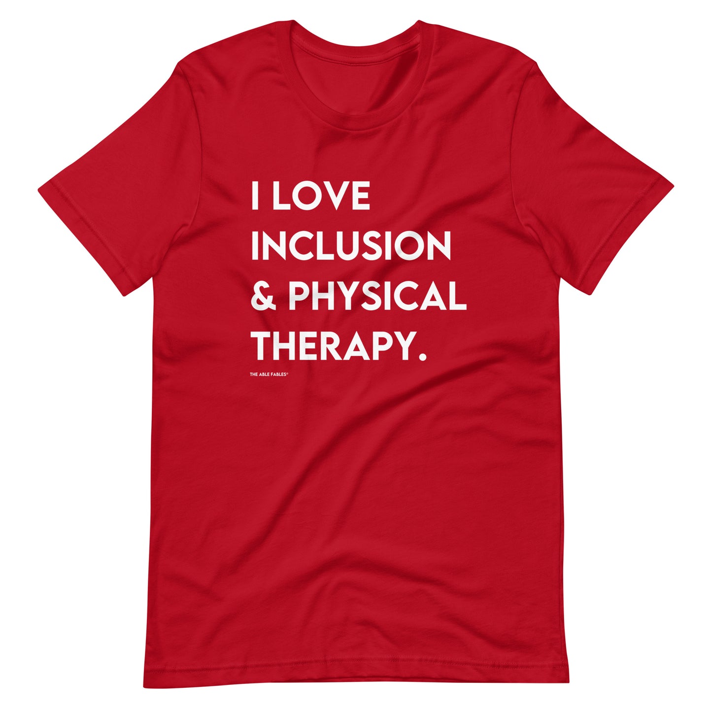 I Love Inclusion & Physical Therapy | Adult Unisex Tee