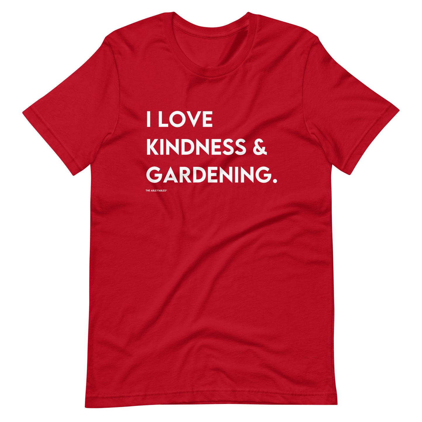 I Love Kindness & Gardening | Adult Unisex Tee