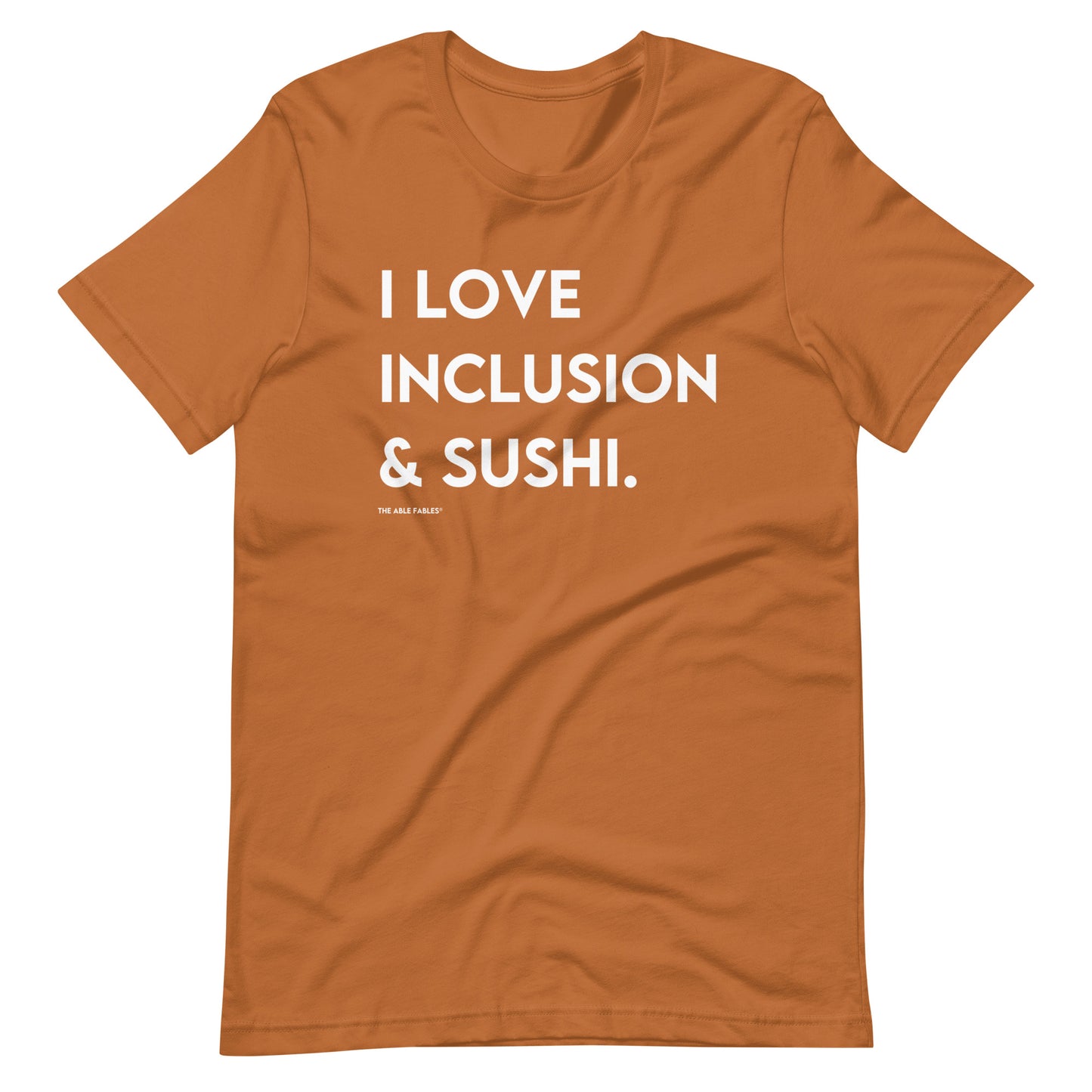 I Love Inclusion & Sushi | Adult Unisex Tee