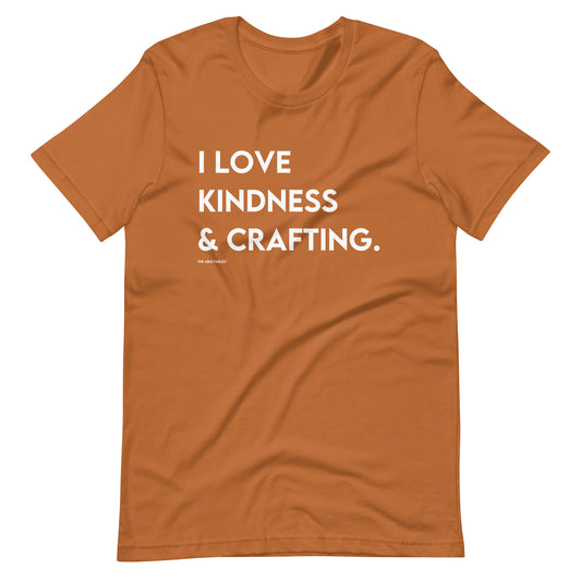 I Love Kindness & Crafting | Adult Unisex Tee